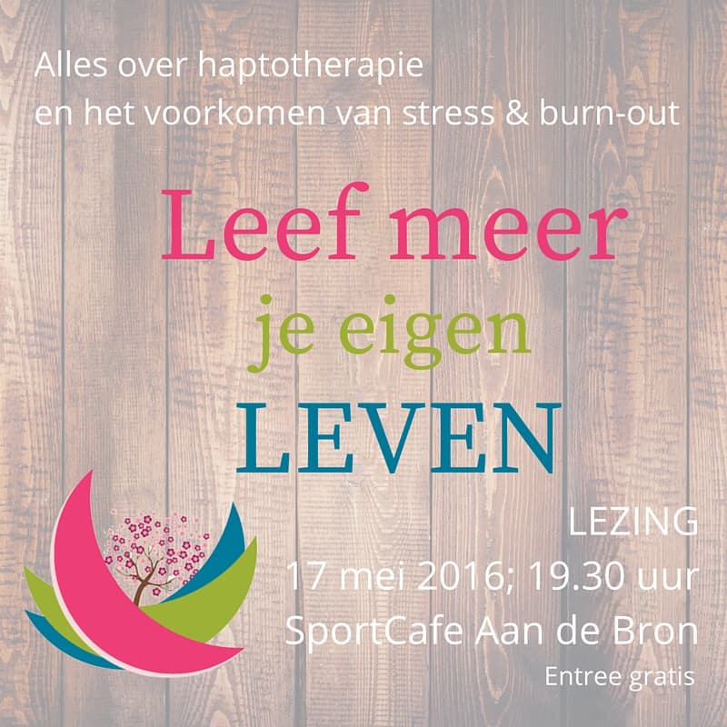 Leef meer je eigen leven! 1 Leef meer je eigen leven